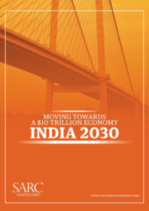 Moving Towards A $10 Trillion Economy: India 2030